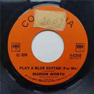Marion Worth - Play A Blue Guitar (For Me) / In His Own Quiet Way mp3