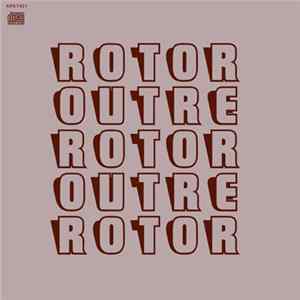 Rotor - Outre mp3