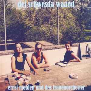 Ernst Molden und das Frauenorchester - Dei Schwesda Waand mp3