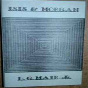 L. G. Mair Jr. - Isis & Morgan mp3