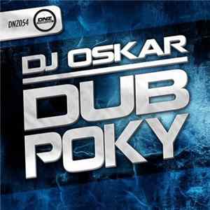DJ Oskar - Dub Poky mp3
