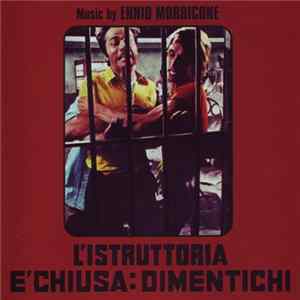 Ennio Morricone - L'Istruttoria È Chiusa: Dimentichi mp3