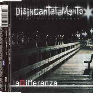 La Differenza - Disincantatamente mp3