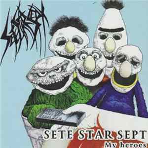 Sete Star Sept / Madre Coca - My Heroes / Es Erwartet Ihnen Nicht Musik Von Und Mit Madre Cocas mp3