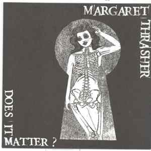 Margaret Thrasher - Does It Matter? mp3