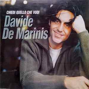 Davide De Marinis - Chiedi Quello Che Vuoi mp3