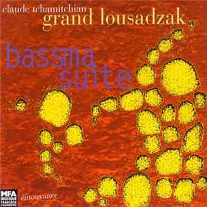 Claude Tchamitchian Grand Lousadzak - Bassma Suite mp3