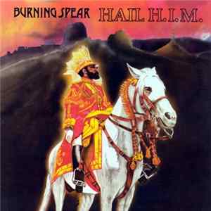 Burning Spear - Hail H.I.M. mp3