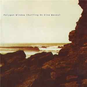 Polygon Window - Surfing On Sine Waves mp3