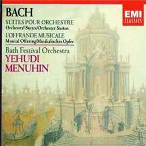 Johann Sebastian Bach - Yehudi Menuhin - Bach: Suites Pour Orchestre, L'Offrande Musicale mp3