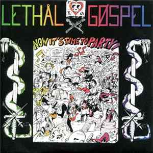 Lethal Gospel - Now It's Time To Party! mp3