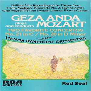 Géza Anda Plays And Conducts Mozart, Vienna Symphony Orchestra - Two Favorite Concertos No. 21 In C / No. 20 In D Minor mp3