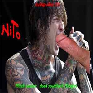 NiTo - Mitch Lucker - dead scumfuck mp3