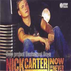 Nick Carter - Now Or Never mp3