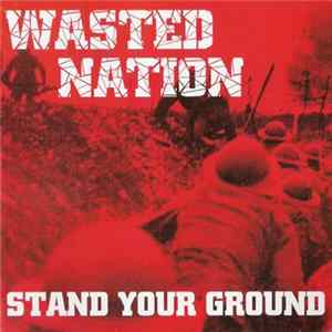 Wasted Nation - Stand Your Ground mp3