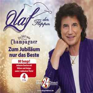 Olaf der Flipper - Du Bist Wie Champagner - Zum Jubiläum Nur Das Beste mp3