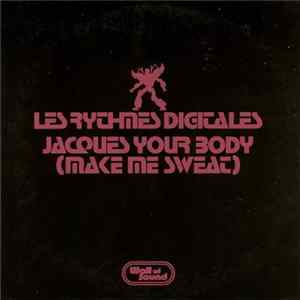 Les Rythmes Digitales - Jacques Your Body (Make Me Sweat) mp3