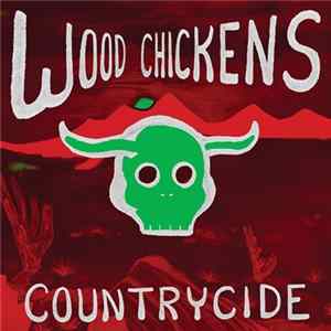 Wood Chickens - Countrycide mp3