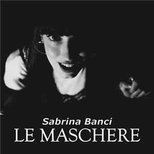 Sabrina Banci - Le Maschere mp3