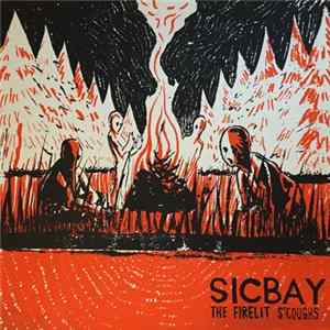 Sicbay - The Firelit S'Coughs mp3