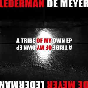 Lederman / De Meyer - A Tribe Of My Own EP mp3