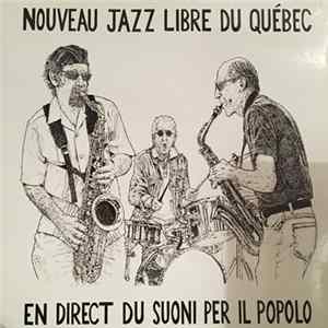 Nouveau Jazz Libre Du Québec - En Direct Du Suoni Per Il Popolo mp3