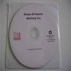 Alvaro & Faustix - Watching You mp3