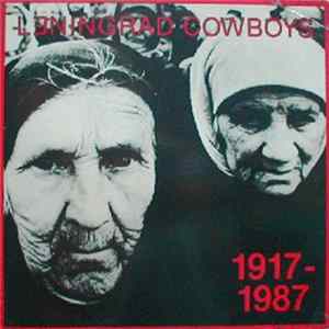 Leningrad Cowboys - 1917 - 1987 mp3