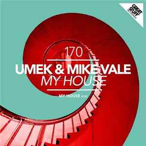 Umek & Mike Vale - My House mp3