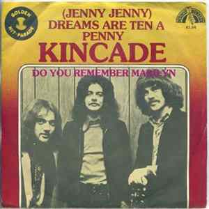 Kincade - Dreams Are Ten A Penny / Do You Remember Marilyn? mp3
