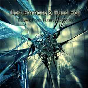 Gert Emmens & Ruud Heij - Echoes From Future Memories mp3