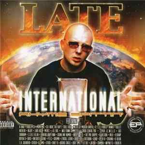 Late - International Rhyme Spittin' mp3