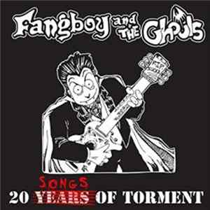 Fangboy And The Ghouls - 20 Songs Of Torment mp3