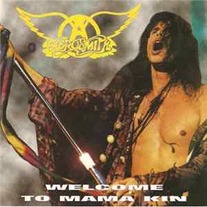 Aerosmith - Welcome To Mama Kin mp3