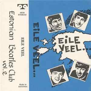 Various - Eile veel... Estonian Beatles Club vol. 2 mp3