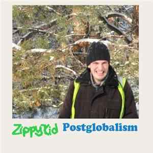 Zippy Kid - Postglobalism mp3