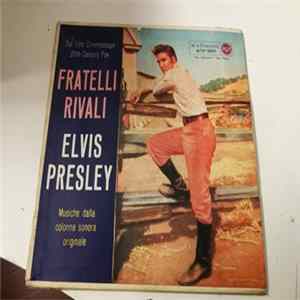 Elvis Presley - Ost Fratelli Rivali mp3