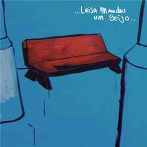 Luisa Mandou Um Beijo - Luisa Mandou Um Beijo mp3