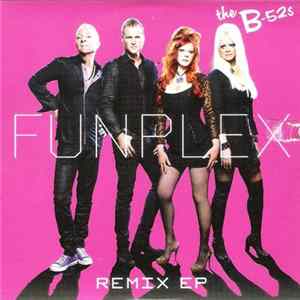 The B-52s - Funplex Remix EP mp3