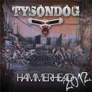 Tysondog - Hammerhead 2012 mp3