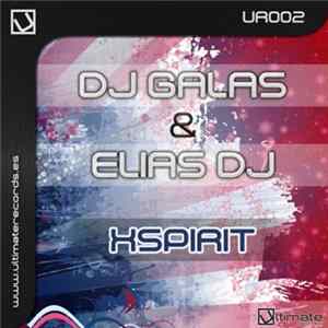 DJ Galas & Elias DJ - Xspirit mp3