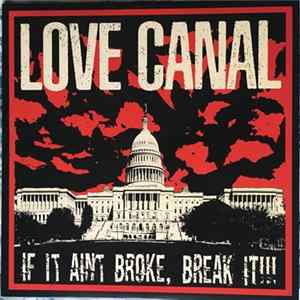 Love Canal - If It Ain't Broke, Break It mp3