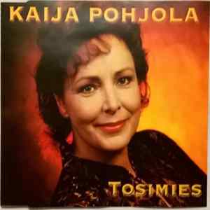 Kaija Pohjola - Tosimies mp3