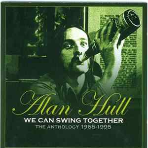 Alan Hull - We Can Swing Together: The Anthology 1965-1995 mp3