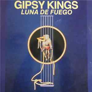 Gipsy Kings - Luna De Fuego mp3
