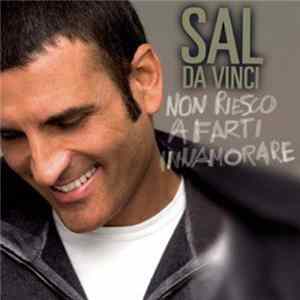 Sal Da Vinci - Non Riesco A Farti Innamorare mp3