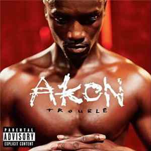 Akon - Trouble mp3