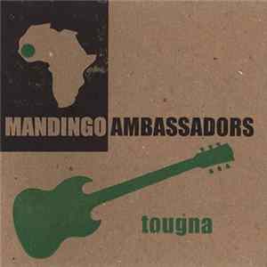 Mandingo Ambassadors - Tougna mp3