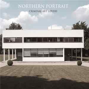 Northern Portrait - Criminal Art Lovers mp3