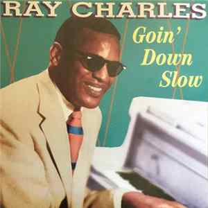 Ray Charles - Goin' Down Slow mp3
